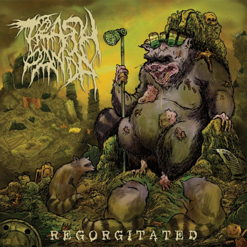 Trash Panda : Regorgitated